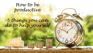 How to be productive - 5 Essential Things (Video)